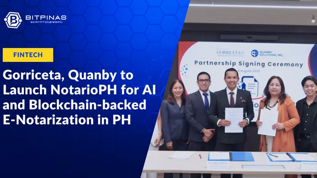 BitPinas: Gorriceta, Quanby to Launch NotarioPH for AI and Blockchain-backed E-Notarization in PH